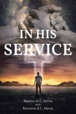 In His Service af Brenda M. E. Meyer