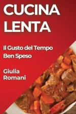 Cucina Lenta af Giulia Romani