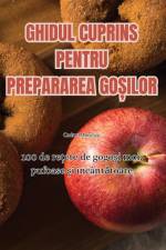 GHIDUL CUPRINS PENTRU PREPARAREA GO¿ILOR af Codrut Moisescu