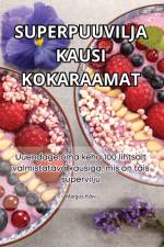 SUPERPUUVILJA KAUSI KOKARAAMAT af Margus Kõiv