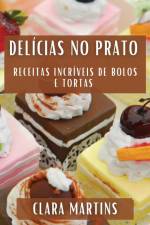 Delícias no Prato af Clara Martins
