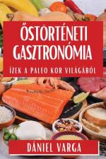 ¿störténeti Gasztronómia af Daniel Varga