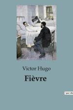 Fièvre af Victor Hugo