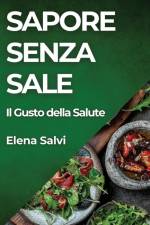 Sapore Senza Sale af Elena Salvi