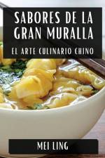 Sabores de la Gran Muralla af Mei Ling