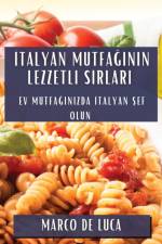 ¿talyan Mutfa¿¿n¿n Lezzetli S¿rlar¿ af Marco De Luca