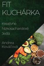 Fit Kuchárka af Andrea Ková¿ová