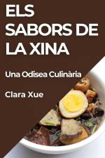 Els Sabors de la Xina af Clara Xue