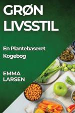 Grøn Livsstil af Emma Larsen