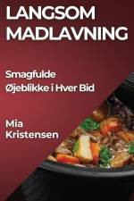 Langsom Madlavning af Mia Kristensen