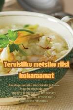 Tervisliku metsiku riisi kokaraamat af Dmitri Puusepp