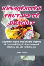 KËNAQËSITË E FRUTAVE TË DRAGOIT af Diellza Topalli