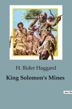 King Solomon's Mines af H. Rider Haggard