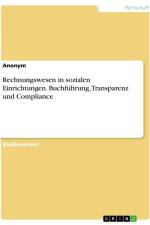 Rechnungswesen in sozialen Einrichtungen. Buchführung, Transparenz und Compliance af Anonymous