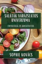 Saláták Varázslatos Univerzuma af Sophie Kovács