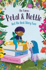 The Fairies - Petal & Nettle and The Best Story Ever af Kirstie Watson