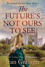 Future's Not Ours To See af Jean Grainger