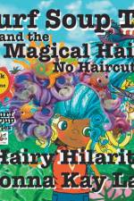 Surf Soup TV and The Magical Hair af Donna Kay Lau
