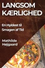Langsom Kærlighed af Mathilde Højgaard