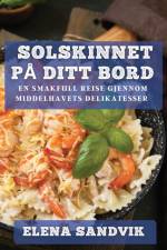 Solskinnet på Ditt Bord af Elena Sandvik