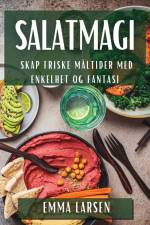 Salatmagi af Emma Larsen