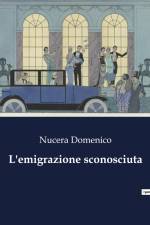 L'emigrazione sconosciuta af Nucera Domenico