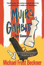 Muir's Gambit af Michael Frost Beckner