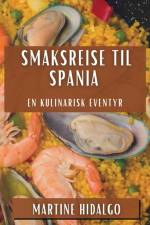 Smaksreise til Spania af Martine Hidalgo
