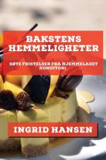 Bakstens Hemmeligheter af Ingrid Hansen