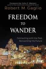 Freedom to Wander af Robert M Gaglio