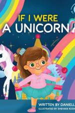 If I Were A Unicorn af Danielle Ours