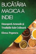 Buc¿t¿ria Magica a Indiei af Elena Popescu