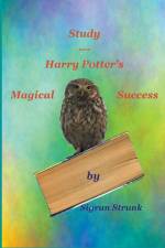Study¿ - Harry Potter's Magical Success af Sigrun Strunk