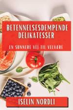Betennelsesdempende Delikatesser af Iselin Nordli