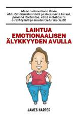 Laihtua emotionaalisen älykkyyden avulla af James Harper