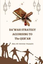 Da'wah Strategy According to The Qur'an af Abu Ali Ammar Hussein