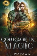 Courage In Magic af Kj Warawa