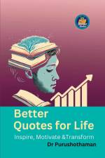 Better Quotes for Life af Purushothaman Kollam