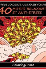 Livre de coloriage pour adulte Volume 3 af Coloringcraze