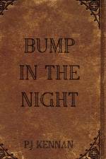 Bump in the night af P. J Kennan
