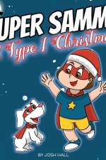 Super Sammy - A Type 1 Christmas af Josh Hall