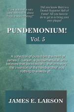Pundemonium! Vol. 5 af James E Larson