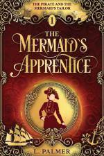 The Mermaid's Apprentice af L. Palmer