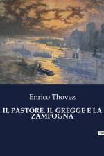 IL PASTORE, IL GREGGE E LA ZAMPOGNA af Enrico Thovez