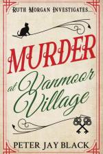Murder at Vanmoor Village af Peter Jay Black