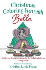Christmas Coloring Fun with Bella af Kristina Lucia Pezza