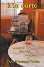 à la carte A Cast of Paris Café Characters af Peggy Kopman-Owens