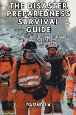 The Disaster Preparedness Survival Guide af Pasindu A