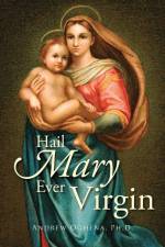 Hail Mary Ever Virgin af Andrew Oghena Ph. D.