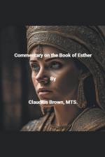 Commentary on the Book of Esther af Claudius Brown